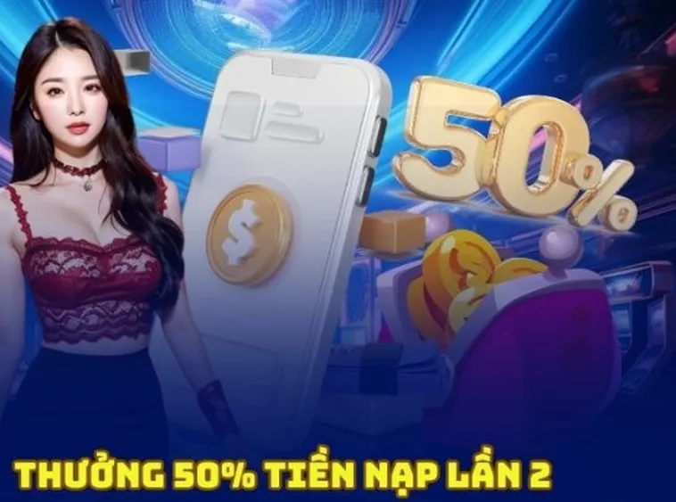 Nạp Lần 2 Tặng 50% Tại Nhà Cái 123B Cơ Hội Vàng Gia Tăng Vốn